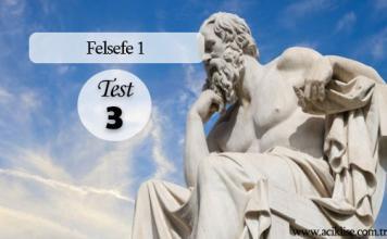 Felsefe 1 – Test 3