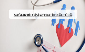 Sağlık Bilgisi ve Trafik Kültürü